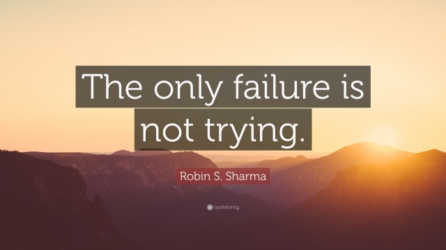183822-Robin-S-Sharma-Quote-The-only-failure-is-not-trying