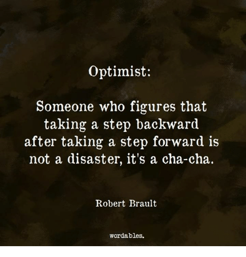optimist-someone-who-figures-that-taking-a-step-backward-after-29160354